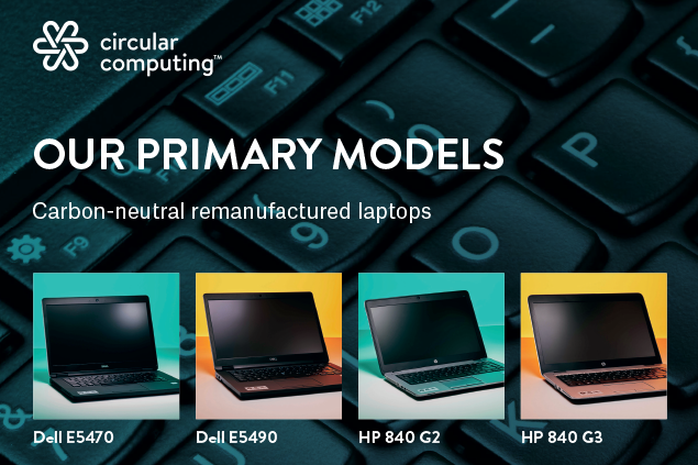 A graphic with the Circular Computing logo in the top right corner and four models of computer - Dell E5470, Dell E5490, HP840 G2 and HP840 G3.